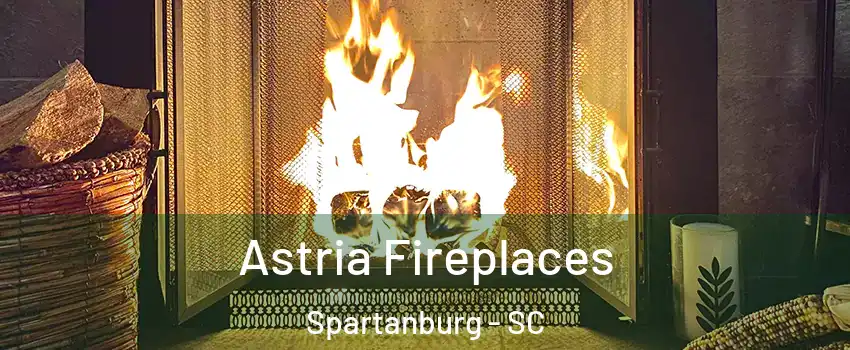  Astria Fireplaces Spartanburg - SC