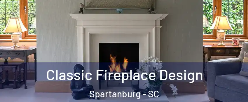  Classic Fireplace Design Spartanburg - SC