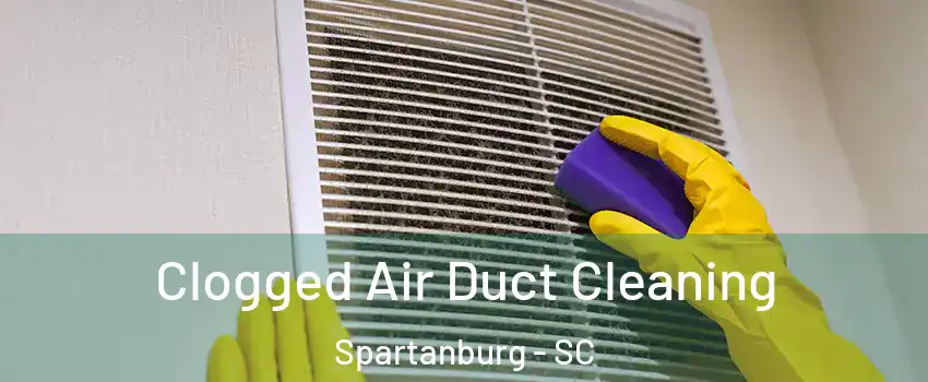  Clogged Air Duct Cleaning Spartanburg - SC