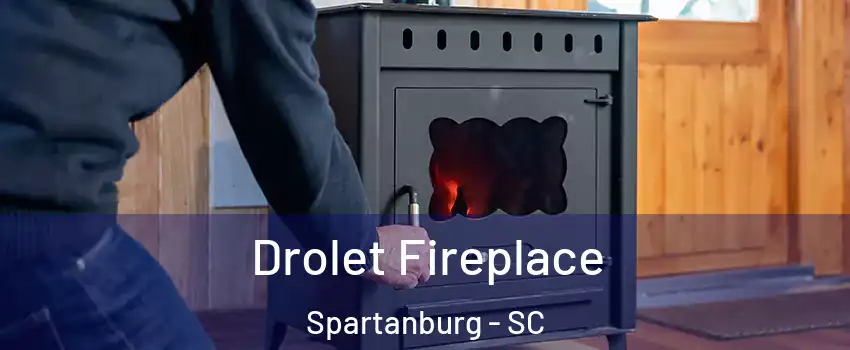  Drolet Fireplace Spartanburg - SC