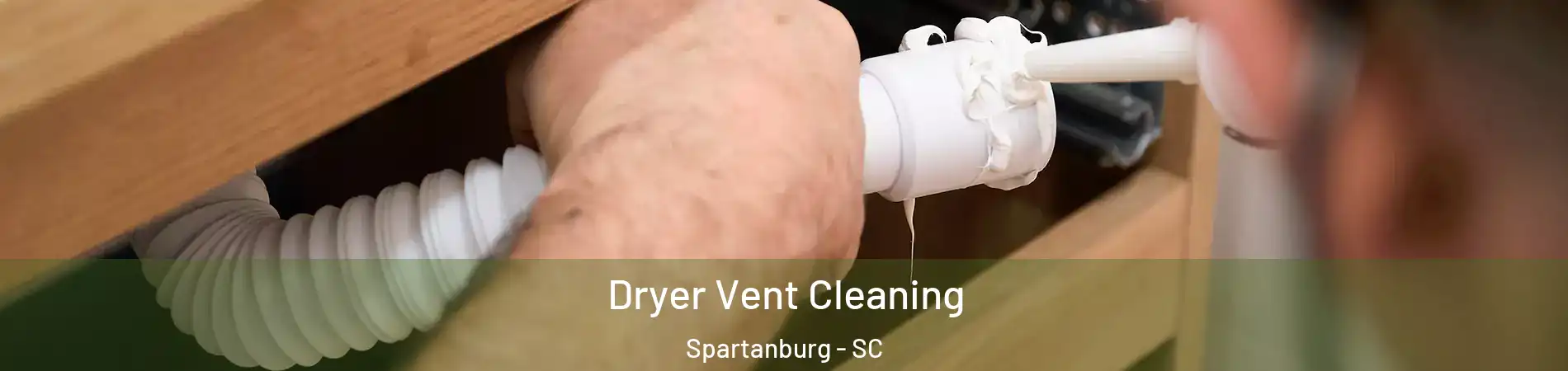  Dryer Vent Cleaning Spartanburg - SC