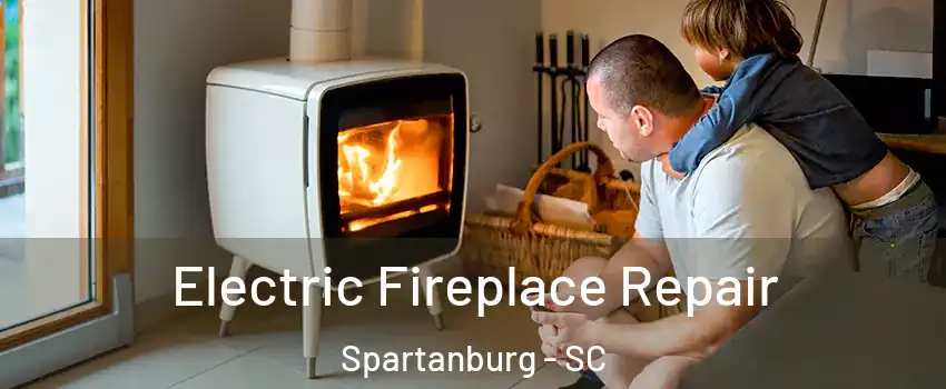  Electric Fireplace Repair Spartanburg - SC