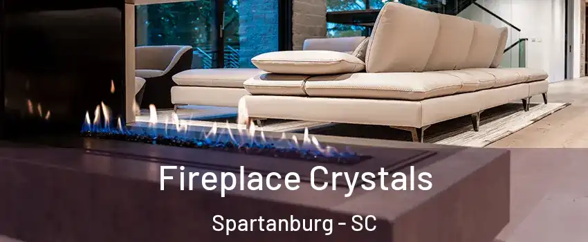  Fireplace Crystals Spartanburg - SC