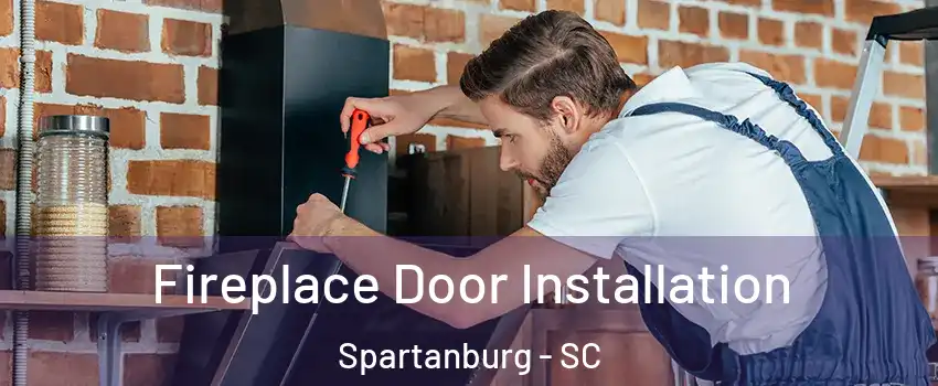  Fireplace Door Installation Spartanburg - SC