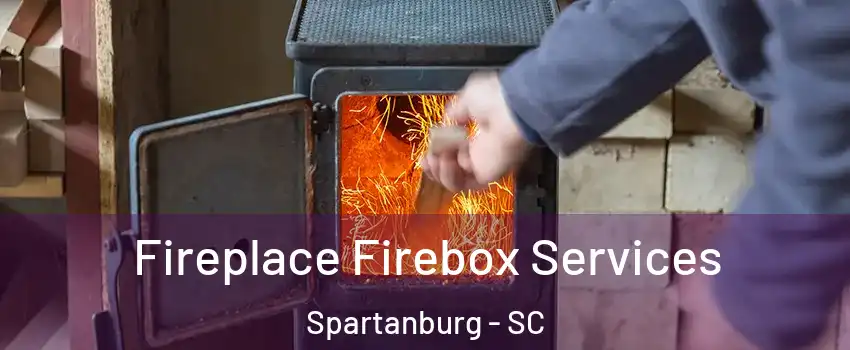  Fireplace Firebox Services Spartanburg - SC