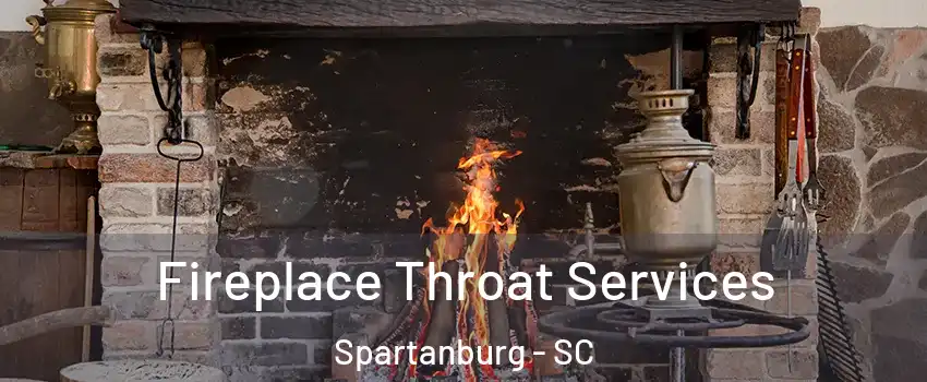  Fireplace Throat Services Spartanburg - SC