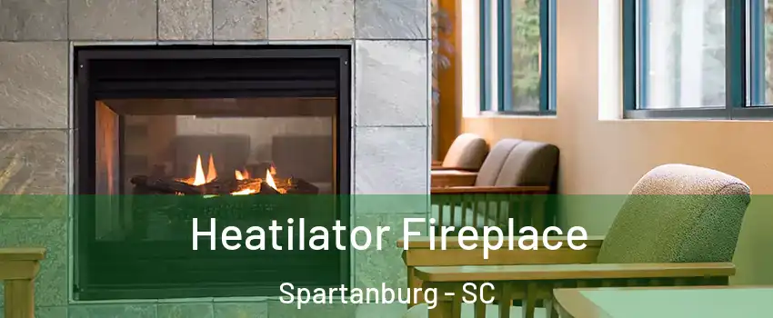  Heatilator Fireplace Spartanburg - SC
