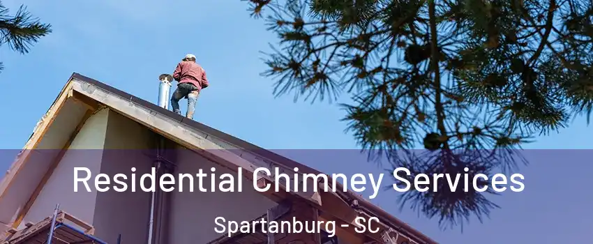  Residential Chimney Services Spartanburg - SC