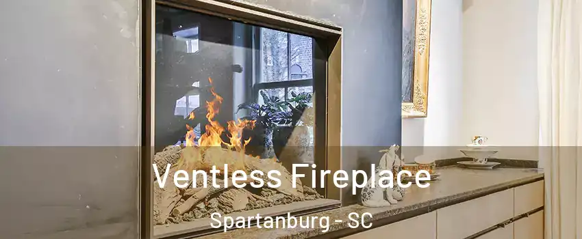  Ventless Fireplace Spartanburg - SC